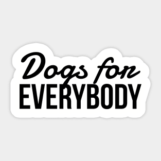 Dogs for everybody Sticker